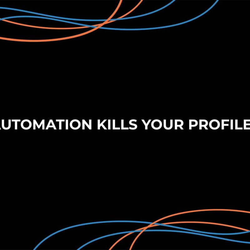 Automation-Kills-Your-Profile-01