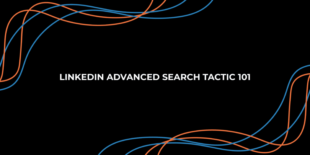 Link Advanced LinkedIn Advanced Search Tactic 101 | StraightIn