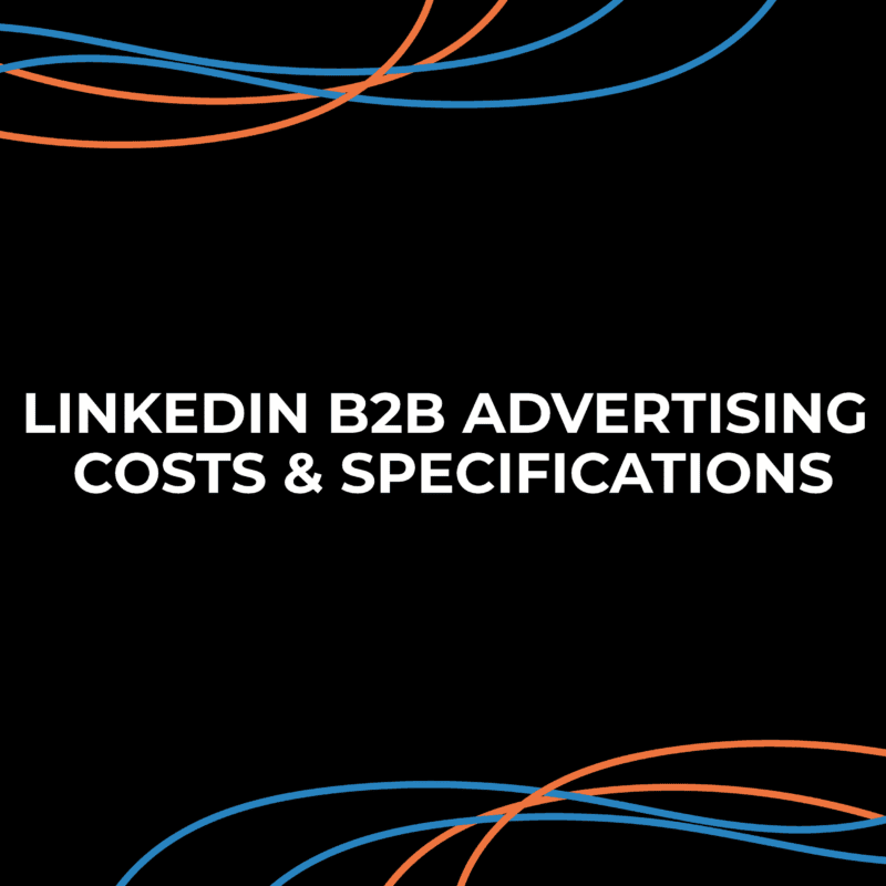 LinkedIn B2B Advertising Costs & Specifications