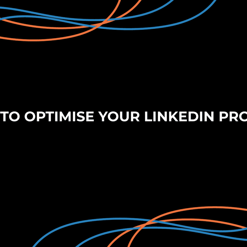 How to Optimise Your LinkedIn Profile?