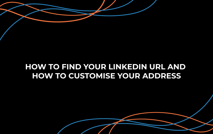 How to find your LinkedIn URL and how to customise your address