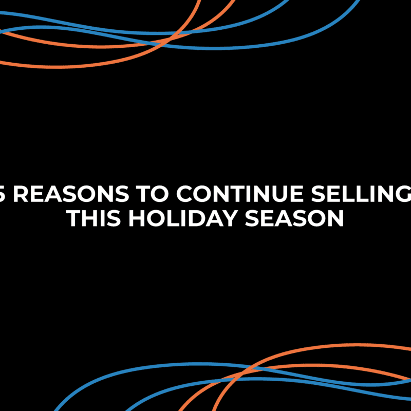 5-Reasons-to-Continue-Selling-This-Holiday-Season