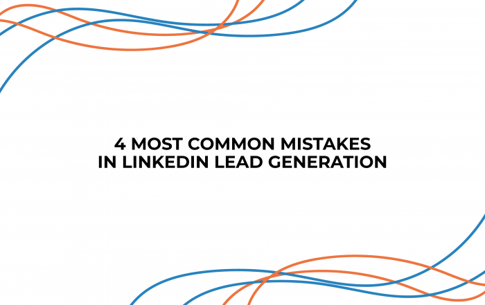 4 Most Common Mistakes in Linkedin Lead Generation