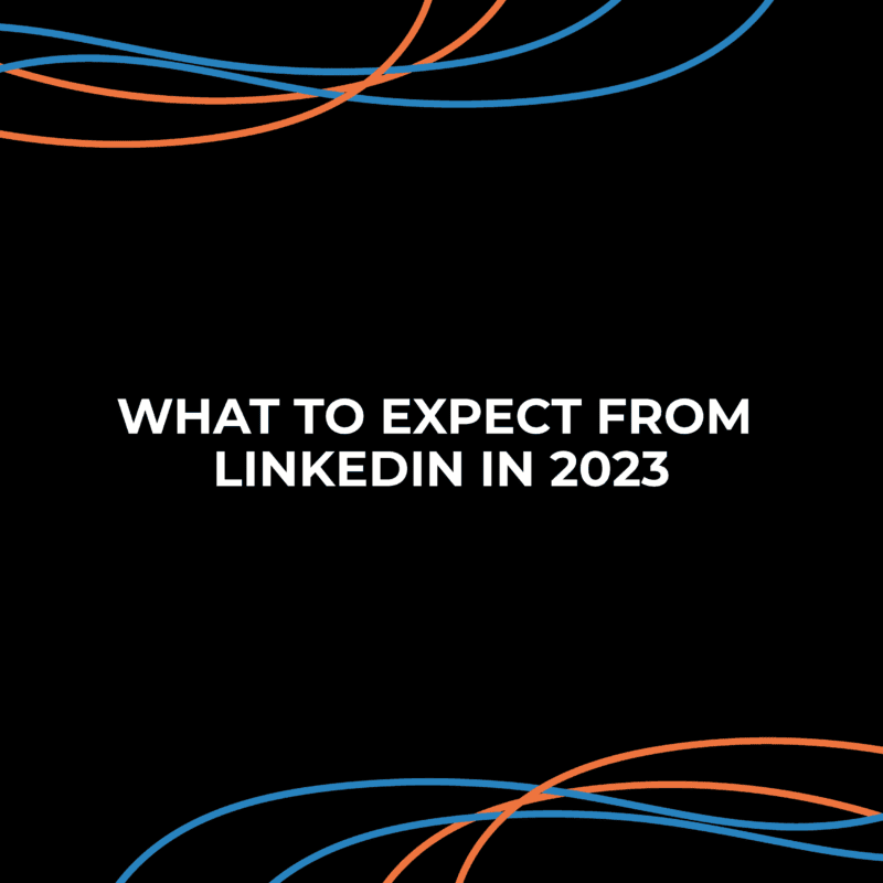What to expect from linkedin in 2023
