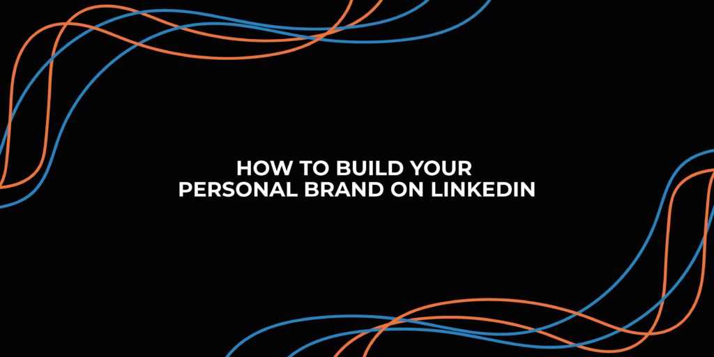How to Build Your Personal Brand on LinkedIn | StraightIn
