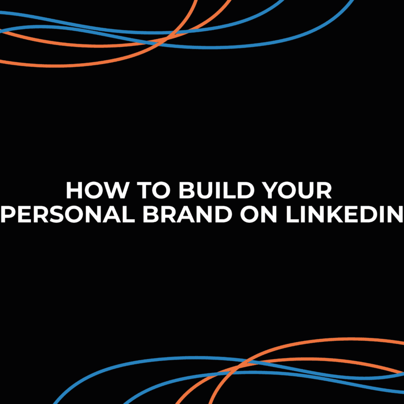 How-to-Build-Your-Personal-Brand-on-LinkedIn