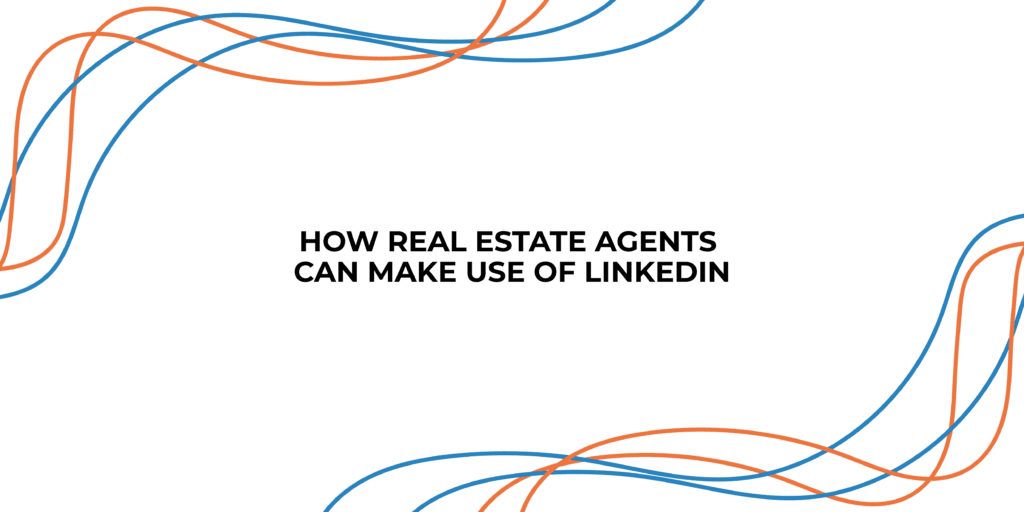 How real estate agents can make use of LinkedIn | StraightIn