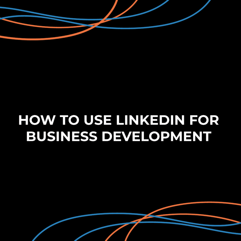How to use LinkedIn for Business Development
