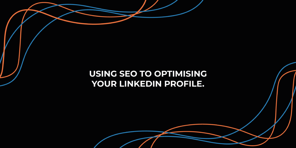 Using SEO to Optimise Your LinkedIn Profile | StraightIn