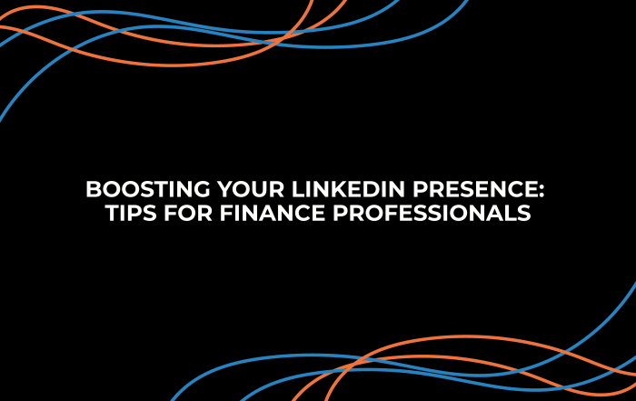 Boosting your LinkedIn Presence: Tips for Finance Professionals