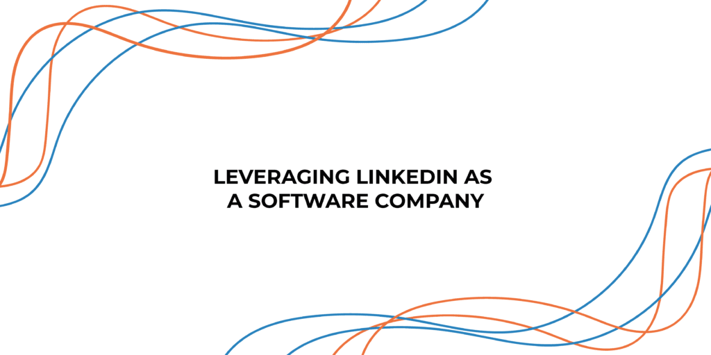Leveraging LinkedIn as a Software Company | StraightIn
