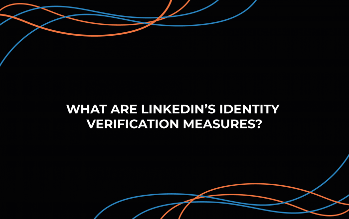 What Are LinkedIn's New Identity Verification Measures?