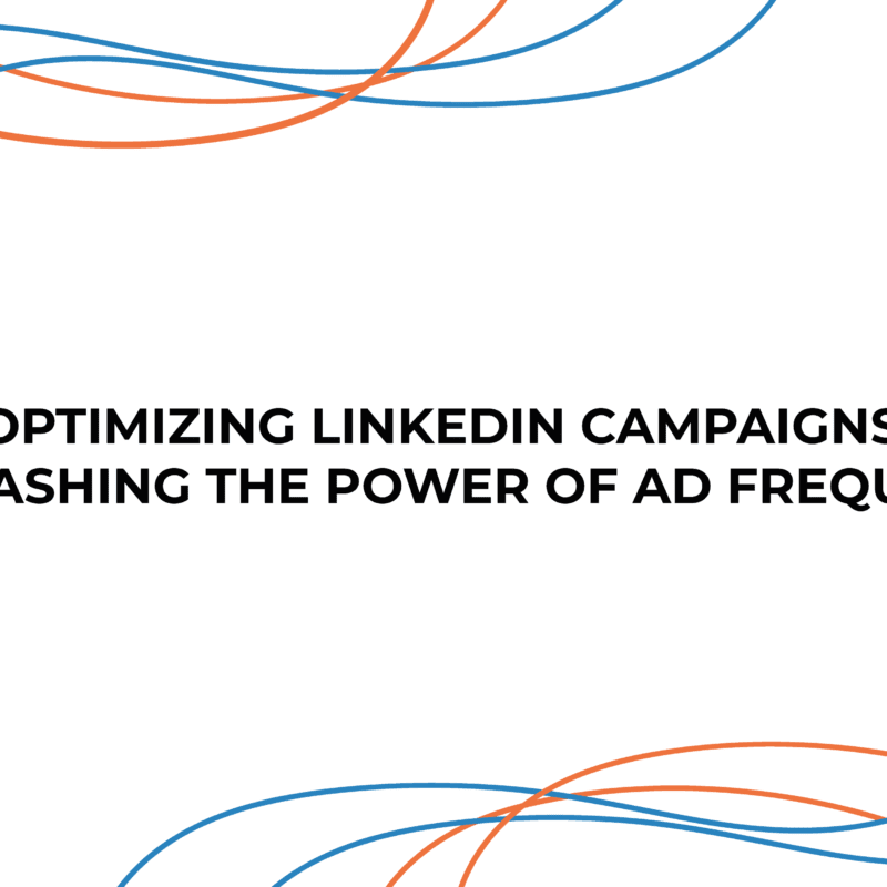 Optimizing LinkedIn Campaigns: Unleashing the Power of Ad Frequency