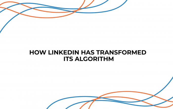 How LinkedIn Has Transformed Its Algorithm