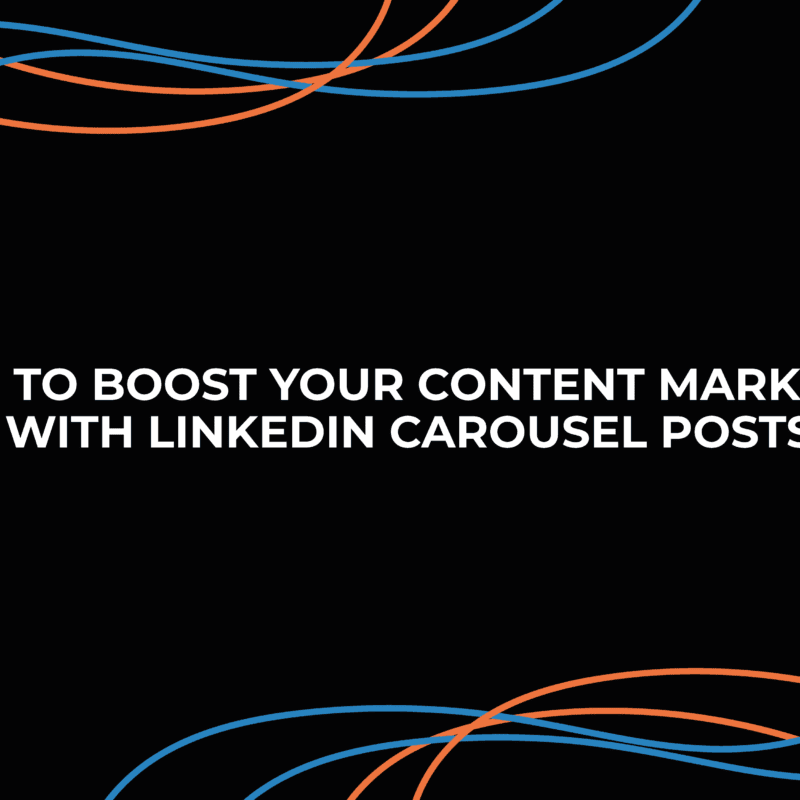 How to Boost Your Content Marketing With LinkedIn Carousel Posts