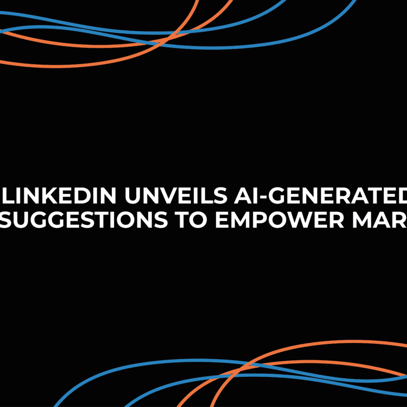 LinkedIn unveils AI-generated suggestion to empower marketers