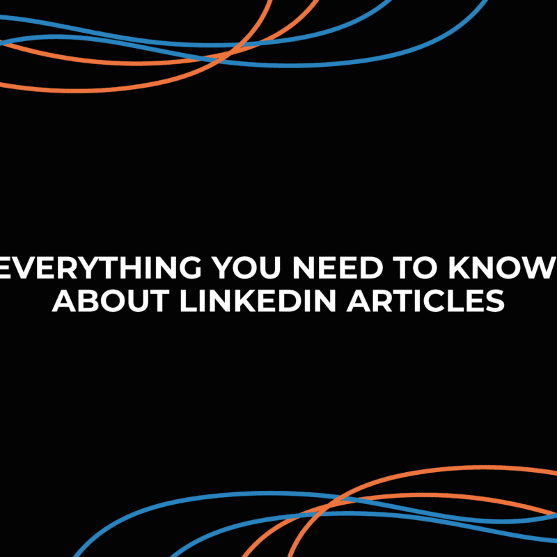 Everything You Need To Know About LinkedIn Articles