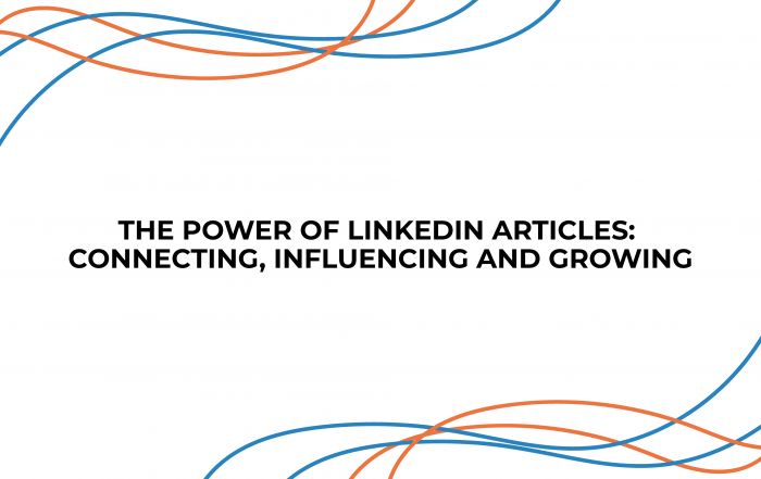 The Power of LinkedIn Articles: Connecting, Influencing, and Growing