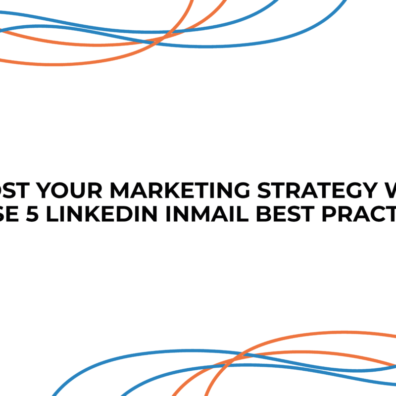 oost Your Marketing Strategy with These 5 LinkedIn InMail Best Practices