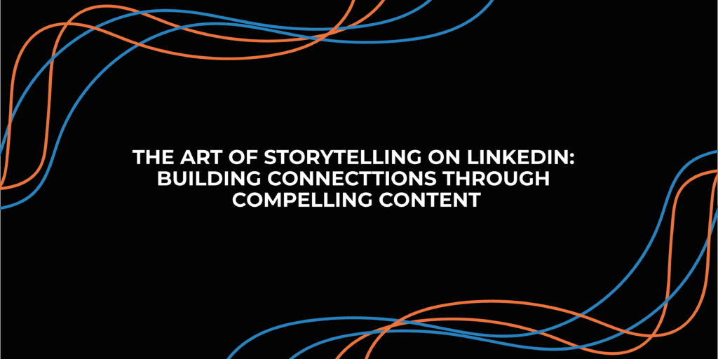 The Art of Storytelling on LinkedIn | StraightIn