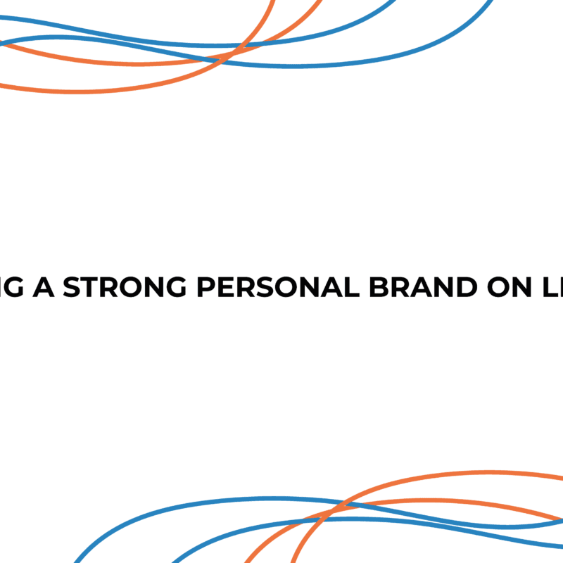 Building A Strong Personal Brand on LinkedIn