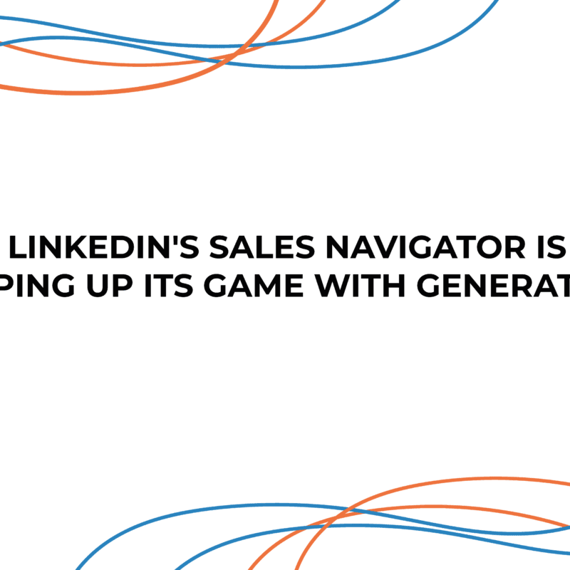 LINKEDIN'S SALES NAVIGATOR IS STEPPING UP ITS GAME WITH GENERATIVE AI!