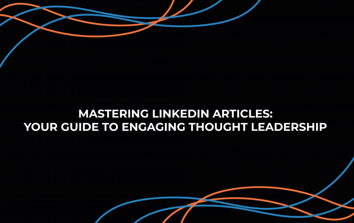 Mastering LinkedIn Articles: Your Guide to Engaging Thought Leadership