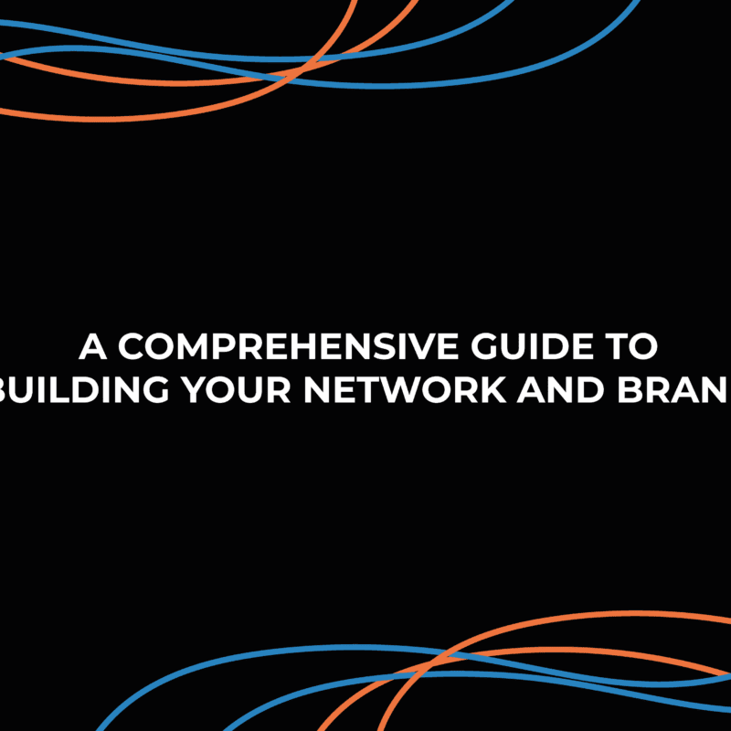 A Comprehensive Guide to Building Your Network and Brand - Straightin blog banner