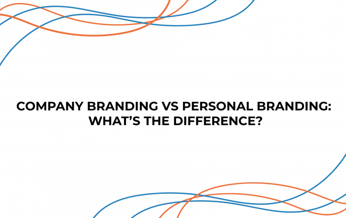 Company Branding VS Personal Branding: What’s The Difference?