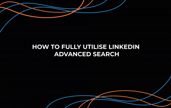 How to Fully Utilise LinkedIn Advanced Search