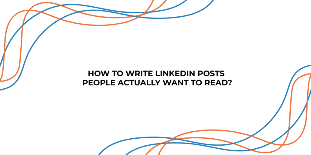 How to write LinkedIn posts people want to read | StraightIn