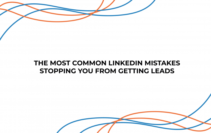 The most common LinkedIn mistakes stopping you from getting leads