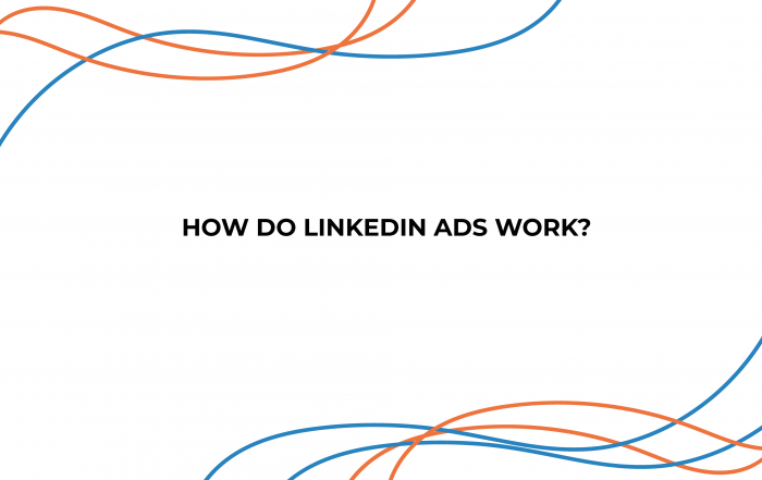 How Do LinkedIn Ads Work?