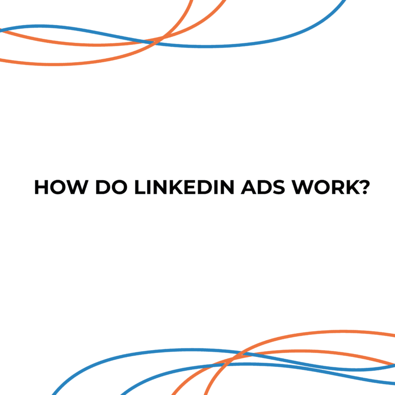 How Do LinkedIn Ads Work?