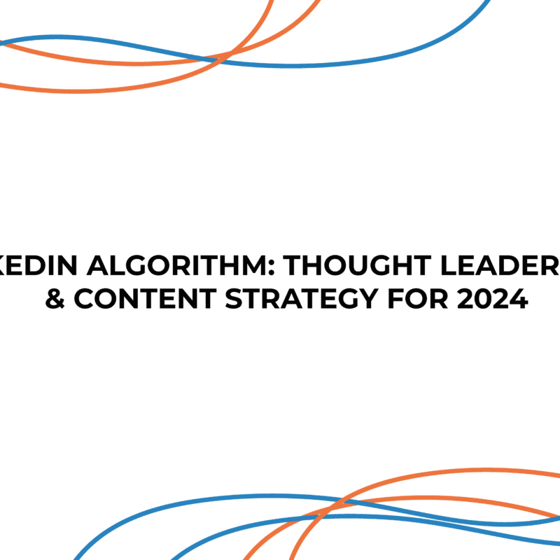 LinkedIn Algorithm: Thought Leadership & Content Strategy for 2024