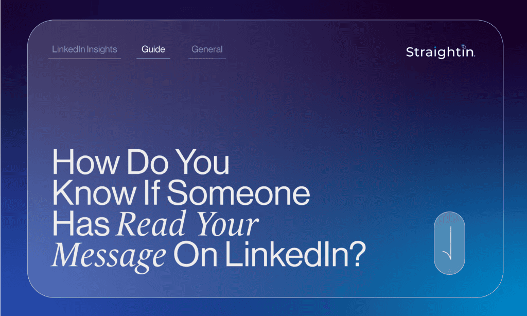 How Do You Know If Someone Has Read Your Message On LinkedIn? | StraightIn