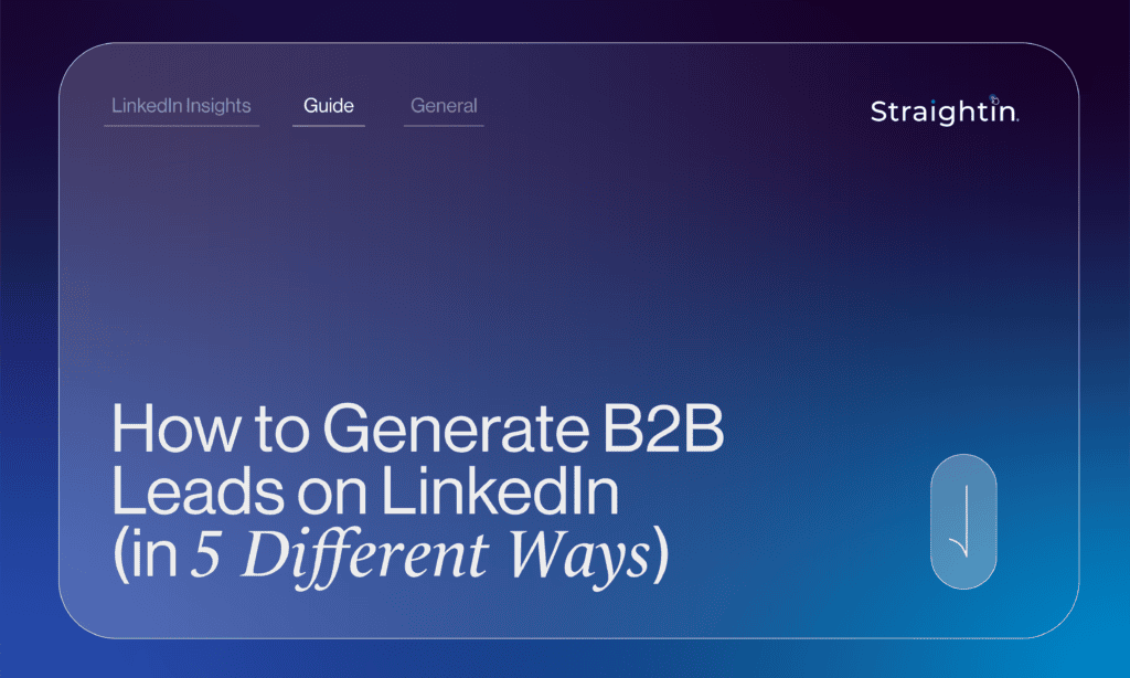 How to Generate B2B Leads on LinkedIn (in 5 Different Ways) | StraightIn