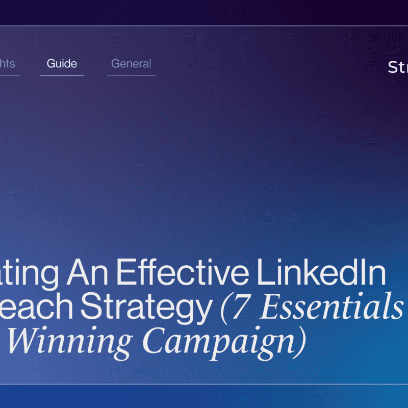 Creating An Effective LinkedIn Outreach Strategy (7 Essentials for a Winning Campaign)