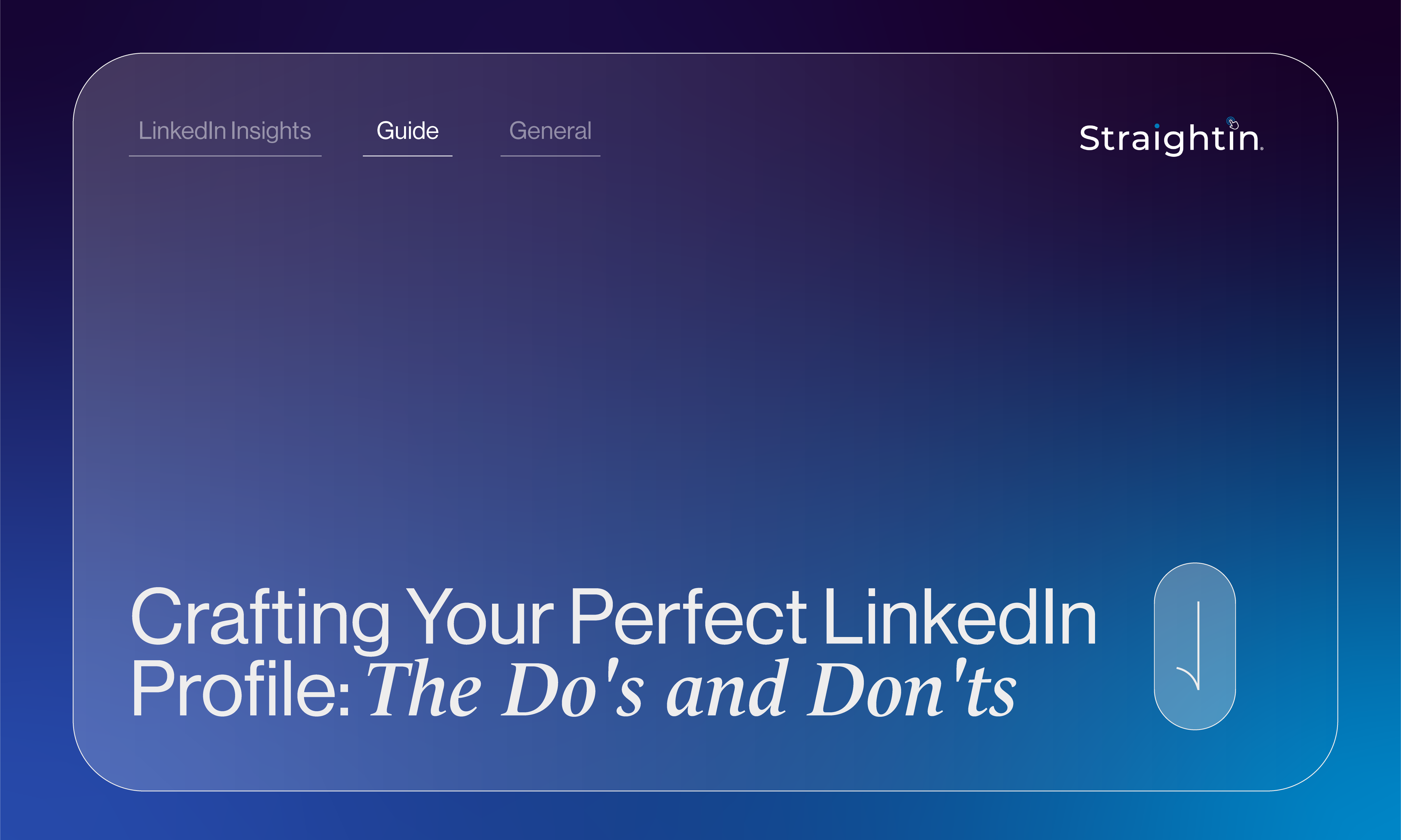 Crafting Your Perfect LinkedIn Profile: The Do's and Don'ts | StraightIn