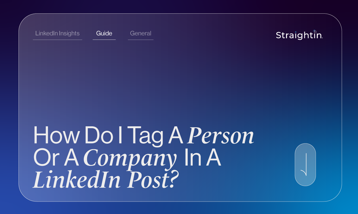 How Do I Tag A Person Or A Company In A LinkedIn Post? 3 Simple Steps To Follow