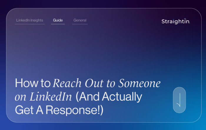 How To Reach Out to Someone on LinkedIn (And Actually Get a Response!) | StraightIn