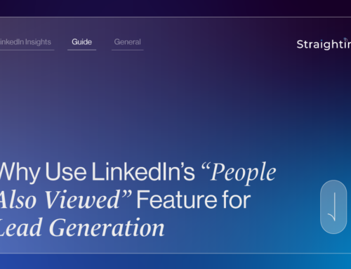 Why Use LinkedIn “People Also Viewed” Feature For Lead Generation? | StraightIn