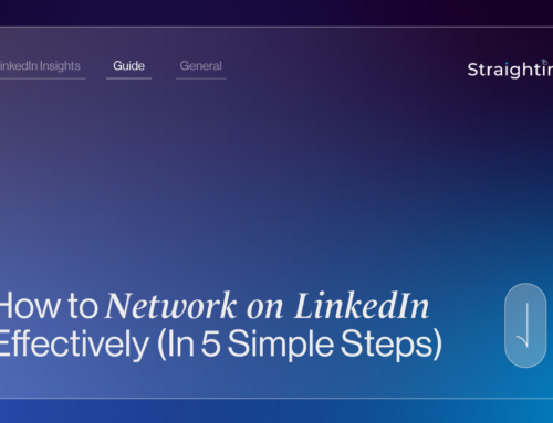 How to Network on LinkedIn Effectively (In 5 Simple Steps)