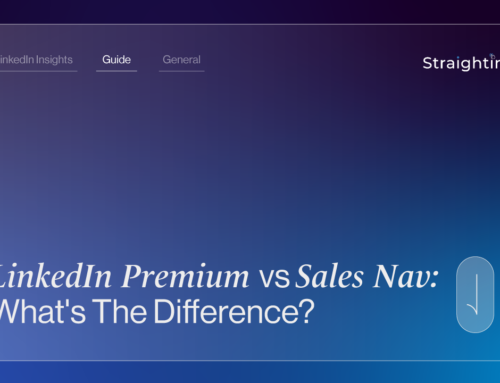 Linkedin Premium vs Sales Navigator: What’s The Difference?