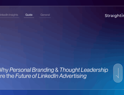 Why Personal Branding and Thought Leadership Are Shaping the Future of LinkedIn Advertising