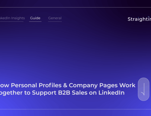 How Personal Profiles & Company Pages Work Together to Support B2B Sales on LinkedIn