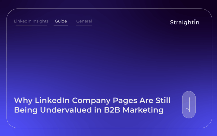 Why LinkedIn Company Pages Are Still Being Undervalued in B2B Marketing | StraightIn