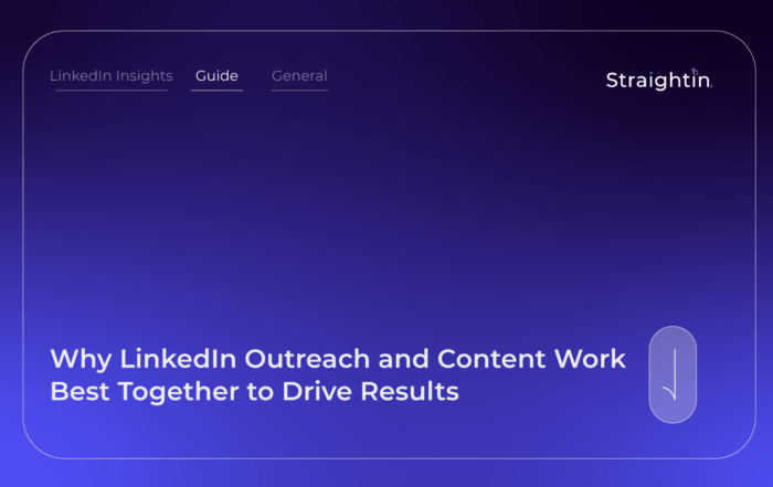Why LinkedIn Outreach and Content Work Best Together to Drive Results | StraightIn