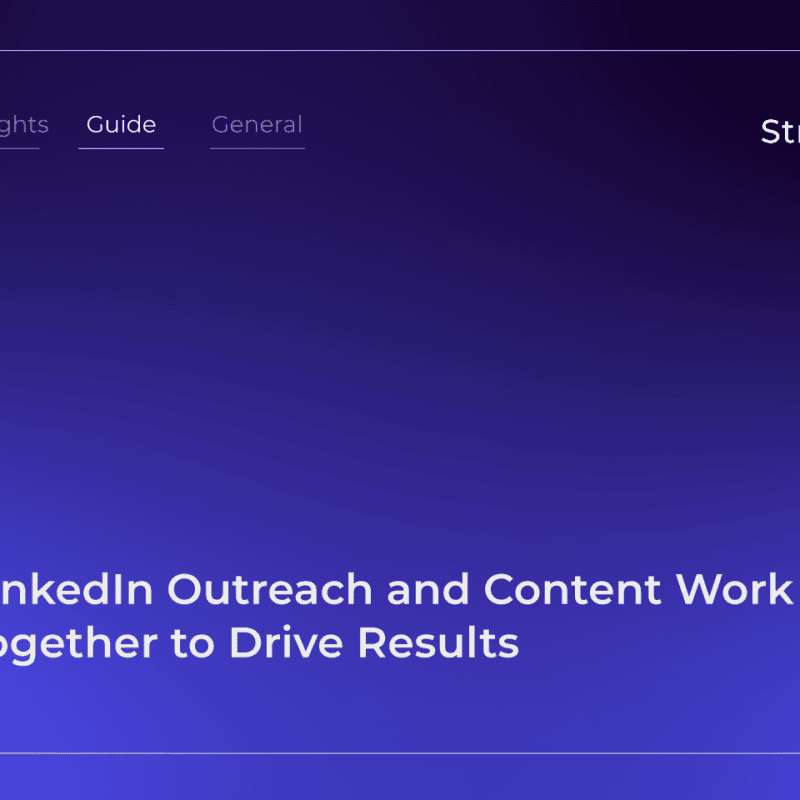 Why LinkedIn Outreach and Content Work Best Together to Drive Results | StraightIn