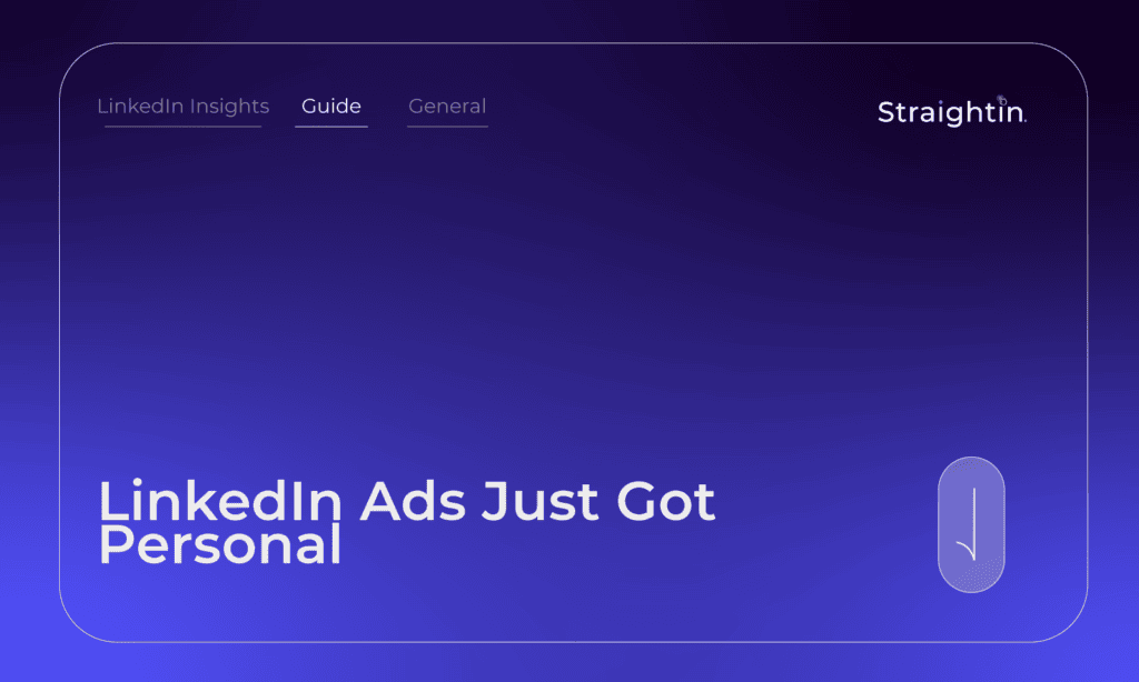 StraightIn LinkedIn Ads Just Got Personal